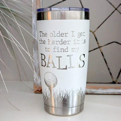 "Funny Golf Ball" 360 Laser Engraved Tumbler - Humorous Gift for Golfers, Dads & Retirement - Authentic YETI