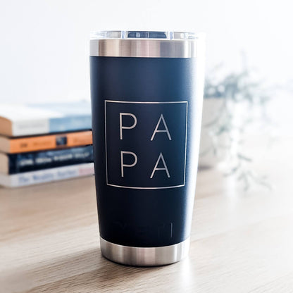 "Just Call Me PAPA" Laser Engraved Tumbler - Father's Day Gift for Dads - Authentic YETI